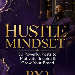 May include: A promotional image with the words "HUSTLE MINDSET" in gold lettering. Below, it reads "50 Powerful Posts to Motivate, Inspire & Grow Your Brand." The image features a man in a purple suit and the BXP Solution Bureau logo.