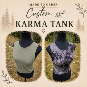 May include: Two custom Karma tank tops on black mannequins. One is olive green with a red trim, the other is a tie-dye pattern in shades of grey and black. The text "MADE TO ORDER" and "Custom Karma Tank" are displayed.