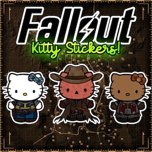 May include: Set of three stickers featuring Hello Kitty characters in Fallout-themed outfits. The stickers include a white Hello Kitty with a blue bow, a red Hello Kitty in a cowboy outfit, and a brown Hello Kitty with a brown bow. The text "Fallout Kitty Stickers!" is at the top.