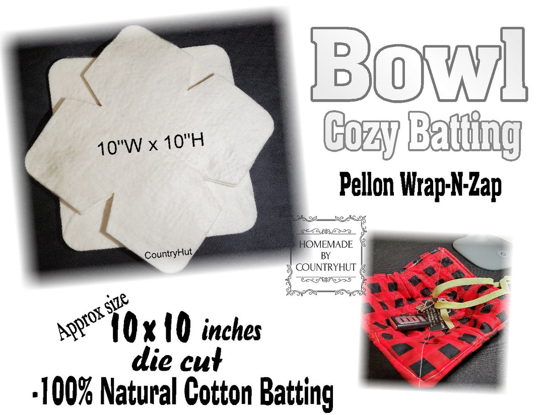 10 Inch BOWL COZY Batting 12 Die Cut Blocks No Scrim Batting Microwave Safe Wrap N Zap DIY