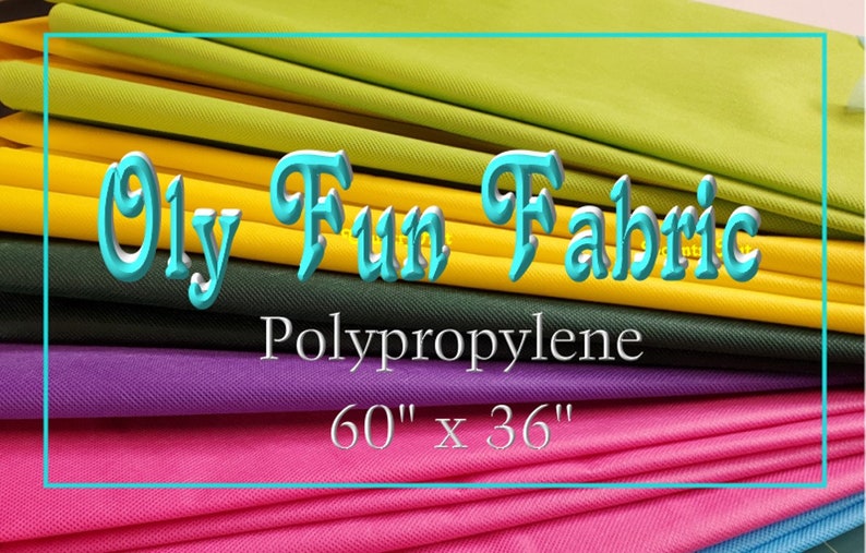 May include: A stack of colorful polypropylene fabric in various shades of green, yellow, purple, pink, and blue. The fabric is labeled "Oly Fun Fabric Polypropylene 60" x 36""