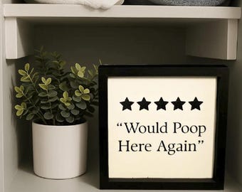 5 Star Would Poop Here Again Funny Sign