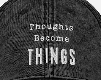Thoughts Become Things - Bob Proctor Quote embroidered on Vintage Cotton Twill Cap, one size, good for gifting no size to guess, adjustable