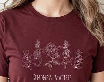 Kindness Matters floral shirt, quality 100% cotton Bella Canvas Tee, womens floral shirt positive message pretty flowers, trendy boho style,