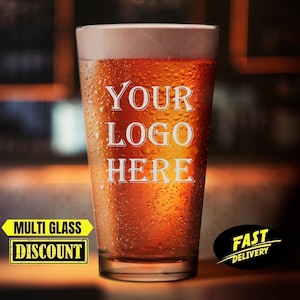 Personalized Your Logo Here Glass, Company Logo, Personalized Logo, Etched Custom Pint Glasses, Personalized Beer Glasses with Custom Text