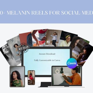 May include: A digital product mockup featuring a computer, tablet, and smartphone displaying images of Black women. The text "100+ MELANIN REELS FOR SOCIAL MEDIA" is at the top. The screen displays "Instant Download" and "Fully Customizable in Canva."