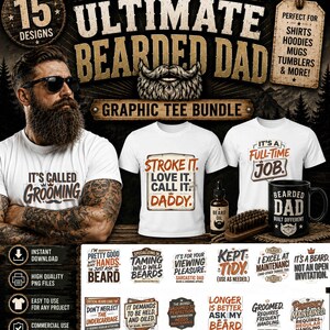 May include: Graphic tee bundle with the text "ULTIMATE BEARDED DAD" and 15 designs. Includes t-shirts with phrases like "It's Called Grooming" and "Stroke It. Love It. Call It. Daddy." Also includes a black mug and beard oil.