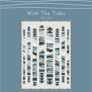 With The Tides (Downloadable Digital PDF) Quilt Pattern by Shell Rummel & Natalie Crabtree for Shell Rummel's Time and Tide quilting fabric