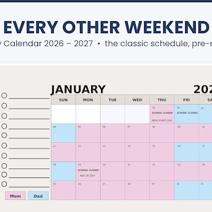 Könnte beinhalten: Ein Sorgerechtskalender für 2026-2027 mit dem Titel EVERY OTHER WEEKEND. Die Seite für Januar 2026 zeigt ein Raster mit rosa und blau farbcodierten Tagen, eine seitliche Checkliste sowie Beschriftungen für Mom und Dad. Daten zeigen SCHOOL CLOSED.