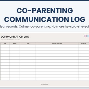 May include: A Co-Parenting Communication Log planner page with the text: CO-PARENTING COMMUNICATION LOG. Clear records. Calmer co-parenting. No more he-said-she-said. The log features columns for date, method, topic, summary, and follow-up.