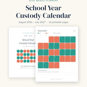 May include: A printable School Year Custody Calendar for August 2026 through July 2027 by Blue Bridge Planners. The document features 16 pages with a monthly grid layout using teal and orange color-coded blocks to track custody schedules.