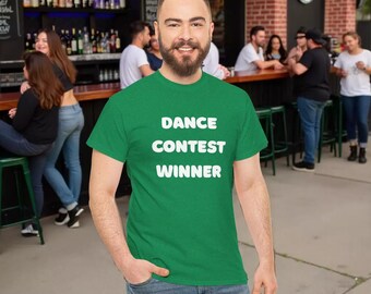 Dance Contest Winner Tee: Unisex Cotton Shirt