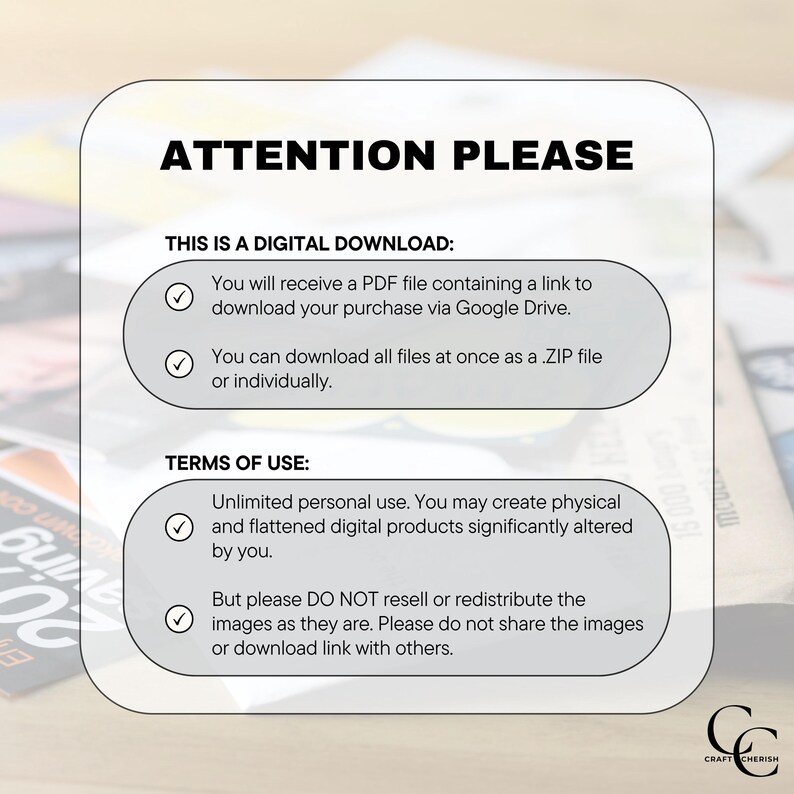 May include: A white digital download information card with the text "ATTENTION PLEASE". The card details the terms of use and download instructions, including a PDF file with a Google Drive link and .ZIP file download options. The card also states the terms of use.