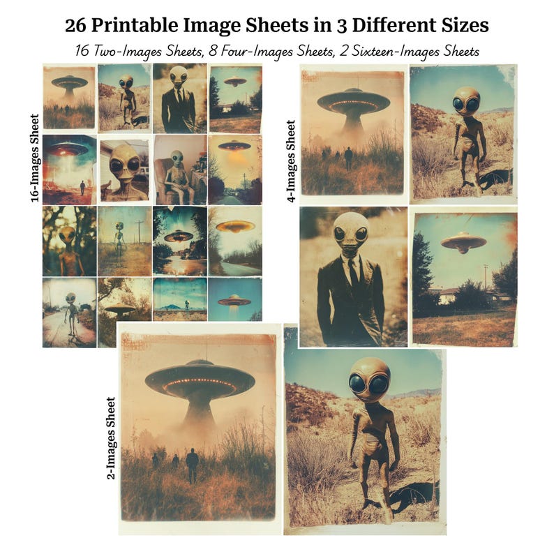 May include: A collection of 26 printable image sheets in three sizes, featuring vintage-style illustrations of aliens and UFOs. The sheets include 16 two-image sheets, 8 four-image sheets, and 2 sixteen-image sheets. The text on the image reads: "26 Printable Image Sheets in 3 Different Sizes."
