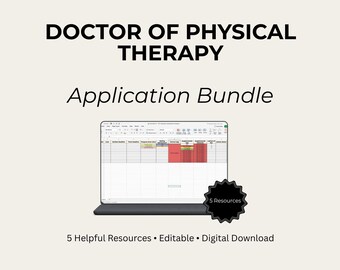 May include: A digital Doctor of Physical Therapy Application Bundle featuring a spreadsheet on a laptop screen, a black starburst badge labeled 5 Resources, and text stating 5 Helpful Resources, Editable, and Digital Download.