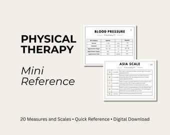 Puede incluir: Una descarga digital Physical Therapy Mini Reference con 20 medidas y escalas. El documento muestra dos páginas: una titulada Blood Pressure con una tabla sistólica y diastólica, y otra titulada ASIA Scale con una tabla de clasificación.