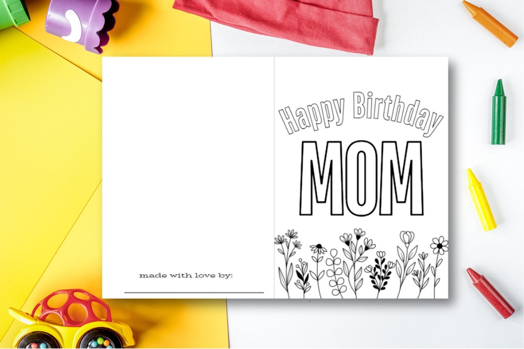 Printable Kids Coloring Foldable Birthday Card - "happy Birthday, Mom