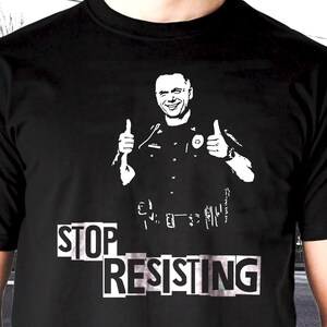 Stop Resisting, anti-police, Screen Printed, Black, T-Shirt