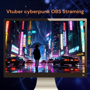 Könnte beinhalten: Ein Computermonitor zeigt eine digitale Illustration mit Cyberpunk-Thema. Das Bild zeigt eine Person mit einem Regenschirm in einer neonbeleuchteten Stadtstraße mit Autos. Der Text oben lautet "Vtuber cyberpunk OBS Streaming."
