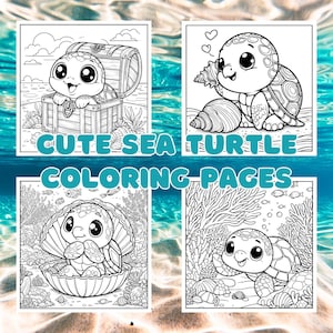 May include: Four black and white coloring pages featuring cute sea turtles in various underwater scenes. One turtle is in a treasure chest, another holds a seashell, and two others are in coral reef settings. The text "CUTE SEA TURTLE COLORING PAGES" is displayed.