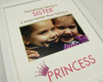 Sometimes being a Sister 8x10 Picture Photo Mat Design M109