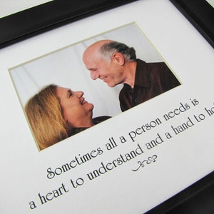 Sometimes All A Person Needs ... 8 x 10 Photo Mat Design M89 image 3