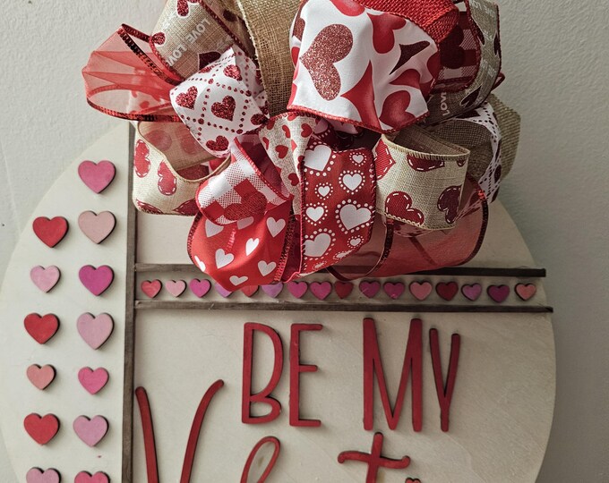 Valentine's Day Door Hanger:  'Be My Valentine' Wooden Sign with cutouts sizes 14 in, 16 in, & 18 in
