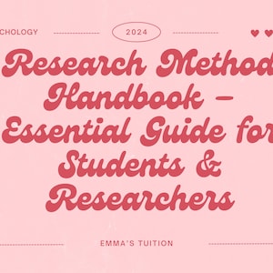May include: A pink and red graphic with the text "Research Methods Handbook - Essential Guide for Students & Researchers" in a retro font. The text "Psychology" and "Emma's Tuition" are also included in the graphic.