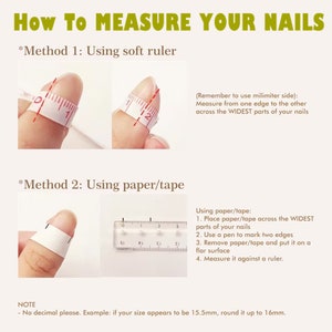 May include: Image showing instructions on how to measure nails. Method 1 uses a soft ruler, and Method 2 uses paper/tape. Text includes "How To MEASURE YOUR NAILS" and instructions on measuring nail width. The note says to round up to the nearest whole number.