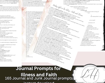 May include: A printable journal prompt sheet with a pink and white background. The sheet features a title: "Journal Prompts for Illness and Faith" and the text "165 Journal and Junk Journal prompts instant download". The sheet is filled with journal prompts related to faith and illness.