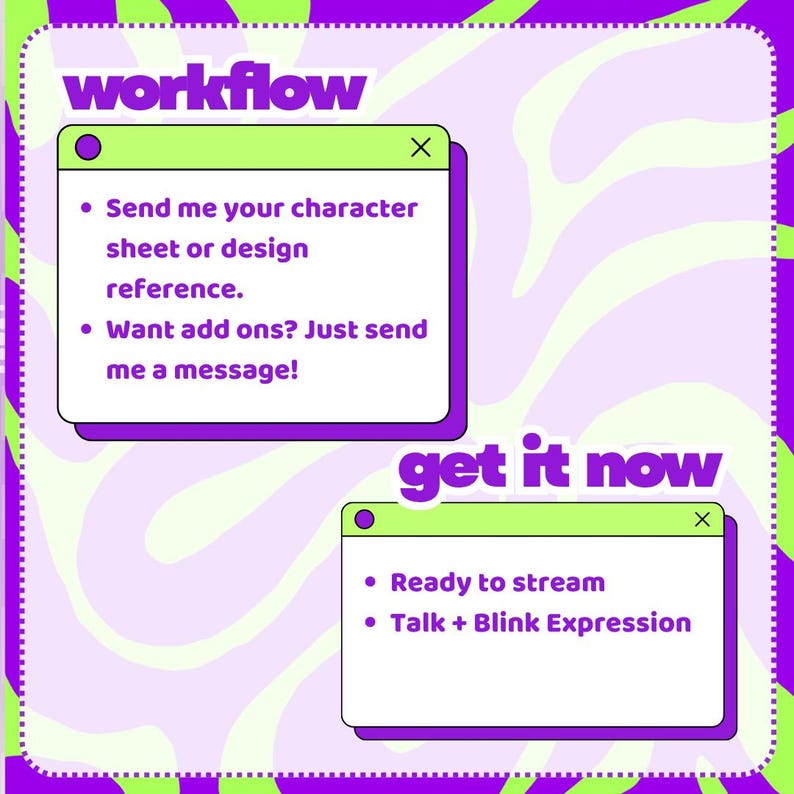 May include: A digital graphic with a purple and light green wavy background featuring two white windows with green headers. The text reads: workflow, Send me your character sheet or design reference, Want add ons? Just send me a message!, get it now, Ready to stream, Talk + Blink Expression.