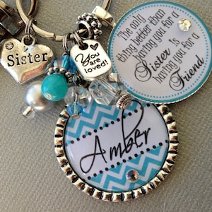 Gift for HER, Sister Gift Personalized key chain- Only thing better than having you for a sister, personalized gift, Big Sister, heart