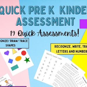 May include: A colorful printable worksheet for preschool and kindergarten students. The worksheet includes activities for recognizing, drawing, and tracing shapes, as well as recognizing, writing, and tracing letters and numbers. The worksheet is titled "Quick Pre-K Kinder Assessment" and "19 Quick Assessments!"