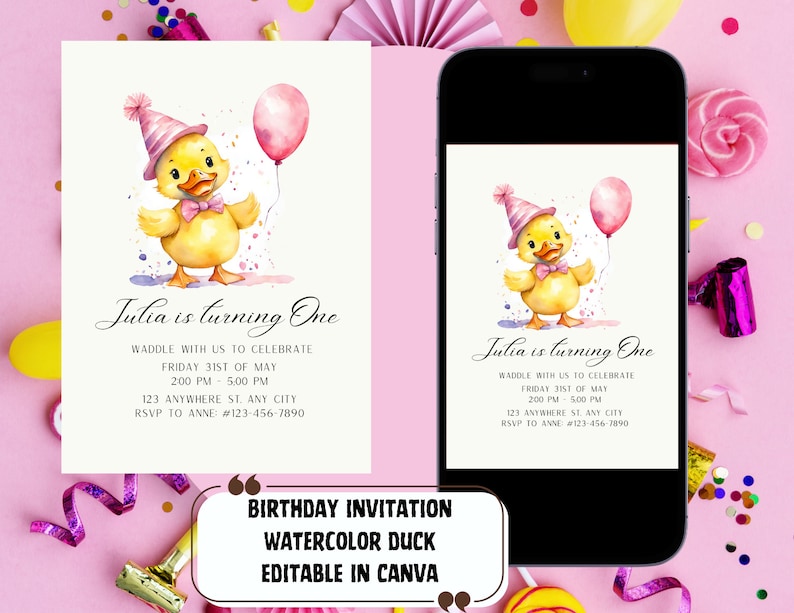 May include: A printable birthday invitation featuring a watercolor illustration of a yellow duck wearing a pink party hat and holding a pink balloon. The text "Julia is turning One" is written in a cursive font. The invitation includes details for the party, including the date, time, and location. The text "Birthday Invitation Watercolor Duck Editable in Canva" is written below the image.