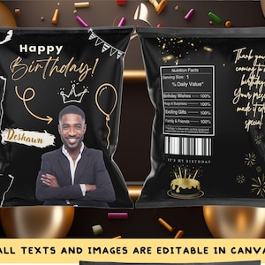 May include: Black and gold chip bag with a birthday theme. The front of the bag has a photo of a person, the text "Happy Birthday!" and the name "Deshawn". The back of the bag has the text "Thank you for coming to my birthday! Your presence made it extra special!" and a nutrition facts label.