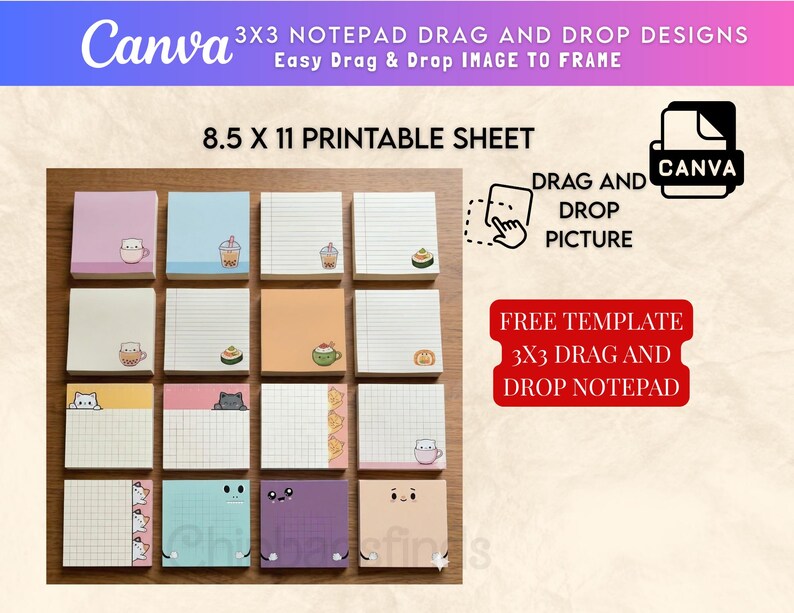 May include: A printable 8.5 x 11 inch sheet featuring 16 colorful 3x3 inch notepads. Each notepad has a unique design with cute illustrations and lined or grid paper. The Canva logo and instructions for drag and drop picture are also visible.