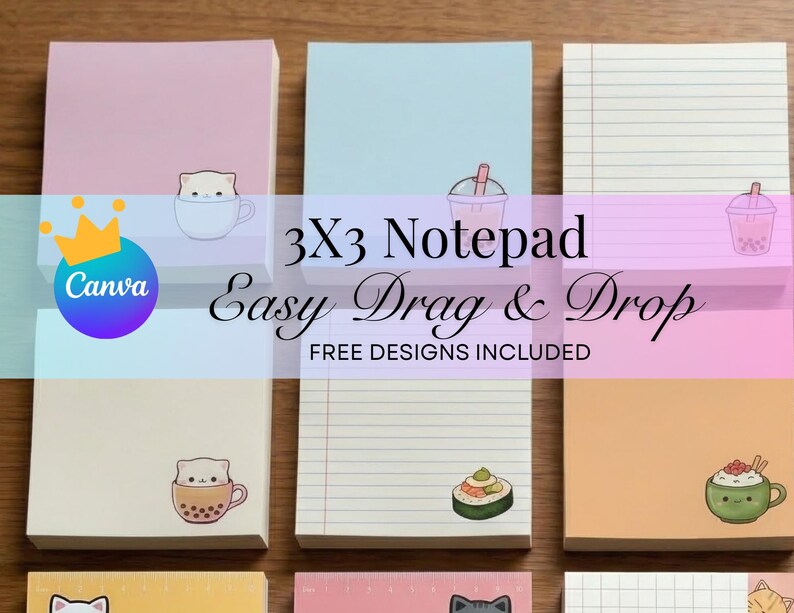 May include: A collection of 3x3 inch notepads in various colors, including pink, blue, and beige. Each notepad features a different cute illustration, such as a cat in a teacup, boba tea, and sushi. The text "3x3 Notepad Easy Drag & Drop" is also visible.