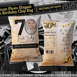 May include: Two custom chip bags with a 70th birthday theme. One bag features a photo of a woman, the text "First Lady is turning 70," and a Bible verse. The other bag has "70" in gold balloons and "Birthday Facts."