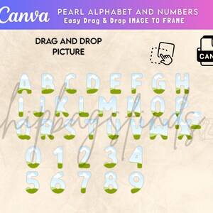 May include: A digital graphic set featuring the alphabet and numbers zero through nine, each character filled with a sky and green landscape pattern. The text includes "Canva", "PEARL ALPHABET AND NUMBERS", "EASY DRAG & DROP IMAGE TO FRAME", and "DRAG AND DROP PICTURE".