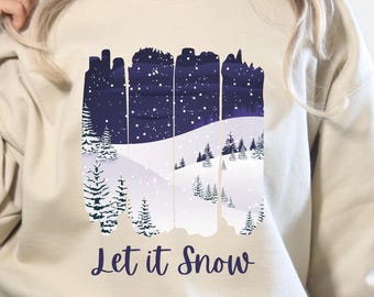 Let It Snow Crewneck Sweatshirt, Winter Sweatshirt, Christmas Shirt for Women, Winter Gift, Family Winter Shirt, Winter Lover Shirt