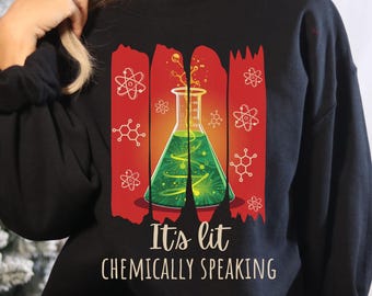 Funny Science Christmas Crewneck • Chemistry Teacher Gift • Nerdy Holiday Shirt • Chemistry Christmas Sweatshirt,  Gift for Science Lovers