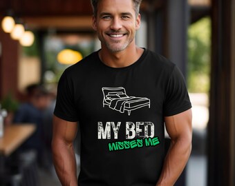 My Bed Misses Me Unisex Heavy Cotton Gildan Tee - Cozy Lazy Day Shirt - Funny Sleep Lover -  Gift for Friends -  Nap Lover Apparel Adults
