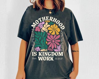 Floral Vintage Motherhood is Kingdom Work Mama Mothers Day T-Shirt, Christian Mom Shirt, Bible Verse Shirt, Retro Christian Tee