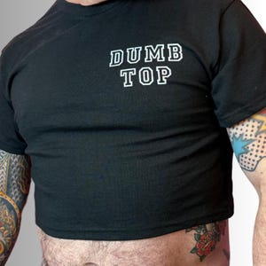 Dumb Top Crop Top | Gay Masc Tee, Bimbocore Jock Shirt, Queer Himbo Clubwear, Campy Daddy Crop, Kink Fratboy Energy