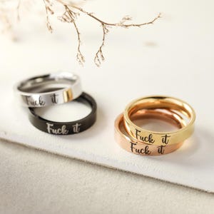 Engraved Titanium Steel &quot;Fu*k It&quot; Ring - Sweary Jewelry Gift