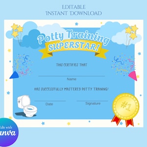 May include: A blue and white Potty Training Superstar certificate with a cartoon toilet, clouds, stars, and confetti. The certificate includes fields for a name, date, and signature, and the text "Edit with Canva" is in the bottom left corner.