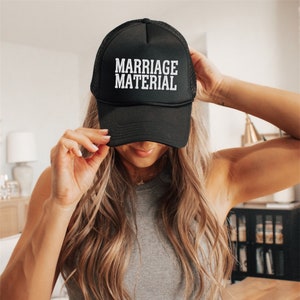 Marriage Material Embroidered Trucker Hat | Custom Cap | Personalized Custom Gift Bachelorette | Bride | Fiance | Bridesmaid | Wife