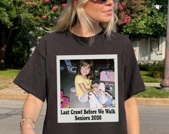 Last Crawl Before We Walk Shirt, Senior 2026 Shirt Custom Photo, Y2K Graduation Shirt, Class of 2026 Shirt, Senior Bar Crawl Tee Shirt