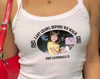 Last Crawl Before We Walk Tank Top, Senior 2026 Shirt Custom Photo, Y2K Graduation Crop Top, Class of 2026 Shirt, Senior Bar Crawl Tee Shirt