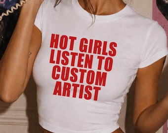 Custom Concert Baby Tee: Hot Girls Listen To Personalized Graphic Shirt